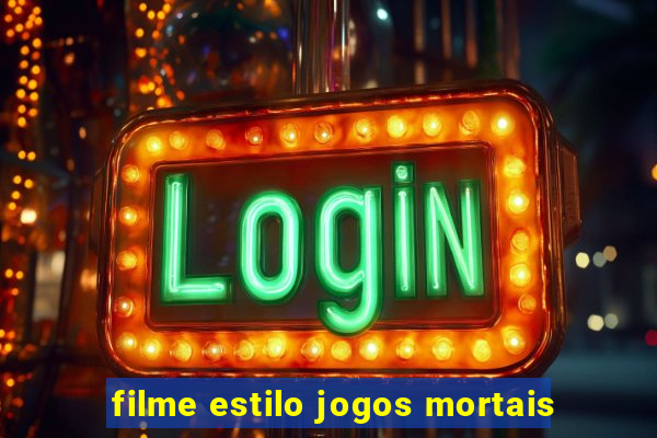 filme estilo jogos mortais